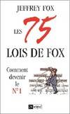 LES 75 LOIS DE FOX comment devenir le N 1