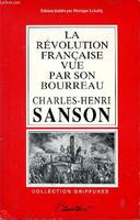 La révolution française vue par son bourreau CHARLES-HENRI SANSON, journal