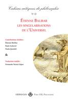 Cahiers critiques de philosophie n° 22, Étienne Balibar - Les singularisations de l'universel