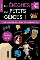 Les énigmes des petits génies ! / du CM1 au CM2, 9-10 ans