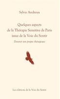 Quelques aspects de la Thérapie sensitive de Paris issue de la voie du sentir, Devenir son propre thérapeute