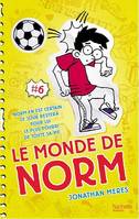 Le Monde de Norm - Tome 6, Norm en est certain : ce jour restera pour lui le plus pourri de toute sa vie