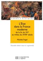 L'Etat dans la France moderne - De la fin du XVe à la fin du XVIIIe siècle, De la fin du XVe à la fin du XVIIIe siècle