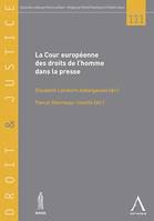 La Cour européenne des droits de l’homme dans la presse, Actes du colloque du 24 octobre 2013 de Strasbourg