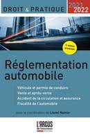 Réglementation automobile 2021-2022, Véhicule et permis de conduire, vente et après-vente, accident de la circulation et assurance, environnement et fiscalité