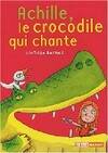 ACHILLE, LE CROCODILE QUI CHANTE