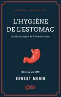 L'Hygiène de l'estomac, Guide pratique de l'alimentation