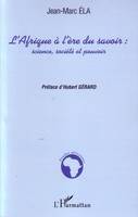 L'Afrique à l'ère du savoir, Science, société et pouvoir