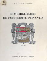Demi-millénaire de l'Université de Nantes, 1460-1962, Images du passé, perspectives d'avenir