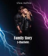 Charlotte - 1, Family Story