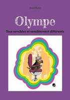 Olympe, Tous sensibles et sensiblement différents