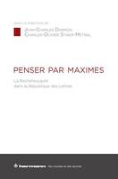 Penser par maximes, La Rochefoucauld dans la République des Lettres