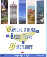 Captures d'images, La basse-terre en guadeloupe