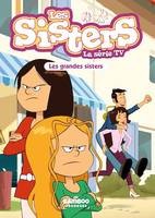 Les Sisters - La Série TV - Poche - tome 66, Les grandes Sisters