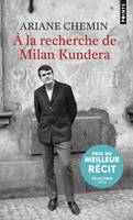 Points Récits A la recherche de Milan Kundera