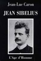 Jean Sibelius - la vie et l'oeuvre, la vie et l'oeuvre