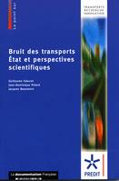 Bruit des transports, état et perspectives scientifiques