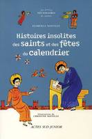 Histoires insolites des noms et des fêtes du calendrier