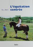 L'équitation centrée, harmonie cavalier-cheval