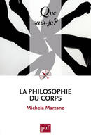 Philosophie du corps (3ed) qsj 3777 (La), « Que sais-je ? » n° 3777