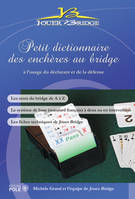 Petit dictionnaire des enchères au bridge / à l'usage du déclarant et de la défense