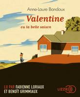 Valentine, Ou la belle saison