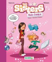 les sisters, mode d'emploi - guide