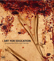 Art for Education Contemporary Artists from Pakistan /anglais