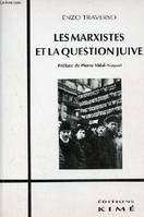 Les Marxistes et la Question Juive, histoire d'un débat, 1843-1943