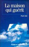 La Maison qui guérit, vers une thérapie par le logis