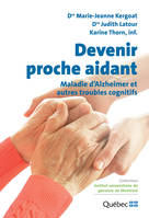 Devenir proche aidant, Maladie d'Alzheimer et autres troubles cognitifs