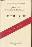 1, Séminaire de Sainte-Anne le collectif cahier n°1 4e année - Collection l'ouverture psychiatrique.