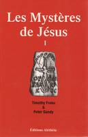 Les mystères de Jésus, 1, LES MYSTERES DE JESUS  volume 1