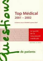 Top medical 2001-2002 - le guide de la nouveaute medicale