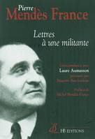 Lettres à une militante, correspondance de Laure Aumasson et Pierre Mendès France