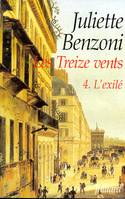 Les Treize vents., 4, Les treize vents - tome 4 - L'exilé