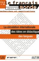 La circulation internationale des idees en didactique des langues - recherches et applications n46, La circulation internationale des idées en didactique des langues