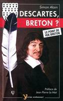 Descartes, Breton ?