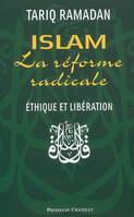 Islam et la réforme radicale, la réforme radicale