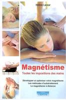 MAGNETISME, Toutes les impositions des mains