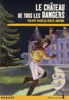 Le chateau de tous les dangers