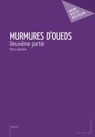 Murmures d'Oued, Deuxième partie