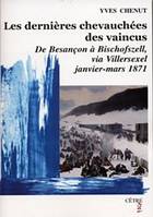 Les dernières chevauchées des vaincus, de Besançon à Bischofszell, via Villersexel