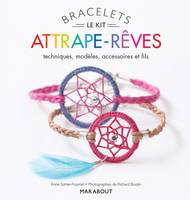 Le kit bracelets attrape-rêves, techniques, modèles, accessoires et fils