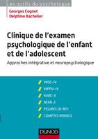 Clinique de l'examen psychologique de l'enfant et de l'adolescent, Approches intégrative et neuropsychologique