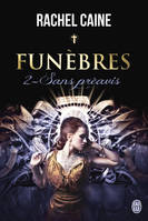 Funèbres, 2, Sans préavis