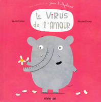 Une aventure de Jean l'éléphant, Jean l'éléphant - le virus de l'amour