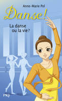 Danse ! tome 35 : La danse ou la vie ?, La danse ou la vie ?