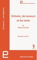 VICTOIRE, LES SAVEURS ET LES MOTS. Manuel de l'élève