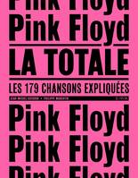Pink Floyd / la totale : les 179 chansons expliquées, Les 179 chansons expliquées